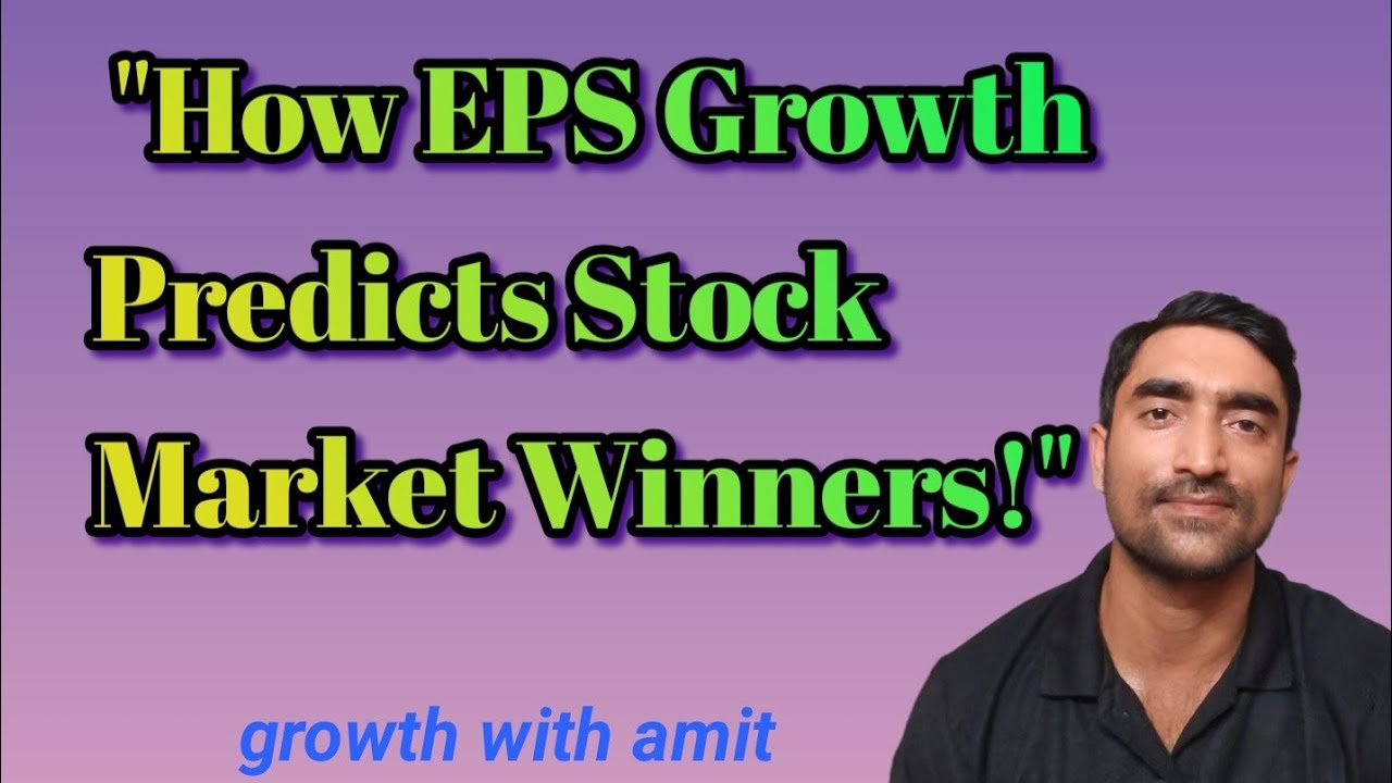 EPS GROWTH & ITS IMPORTANCE IN STOCK MARKET@growthwithamit