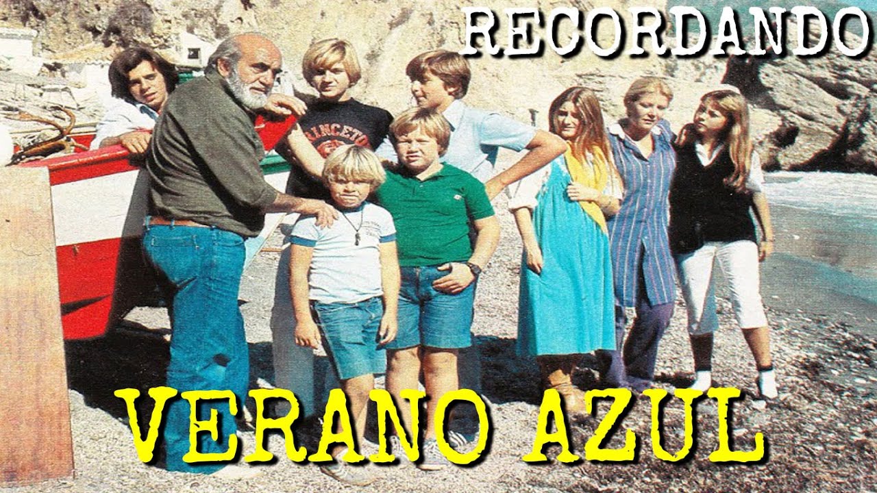 Recordando VERANO AZUL, La Serie Más Exitosa De La Televisión Española