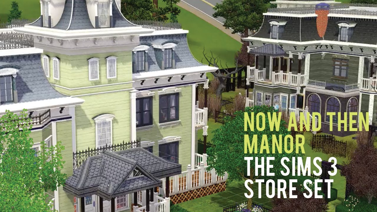 The Sims 3 Store Set Review—Then and Now Manor