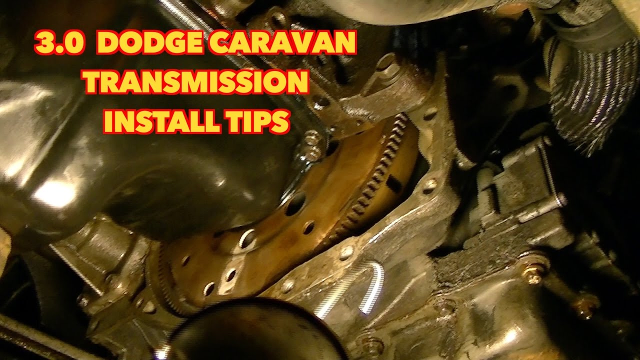 Caravan 3.0 Transmission Install Tips