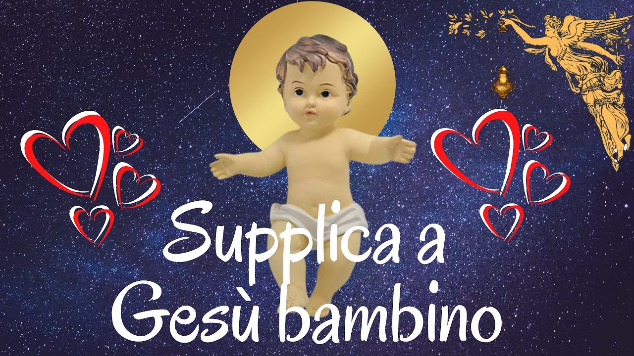 🔴Supplca a Gesù Bambino per chiedere grazia per i casi disperati 🙏🙏🙏💖