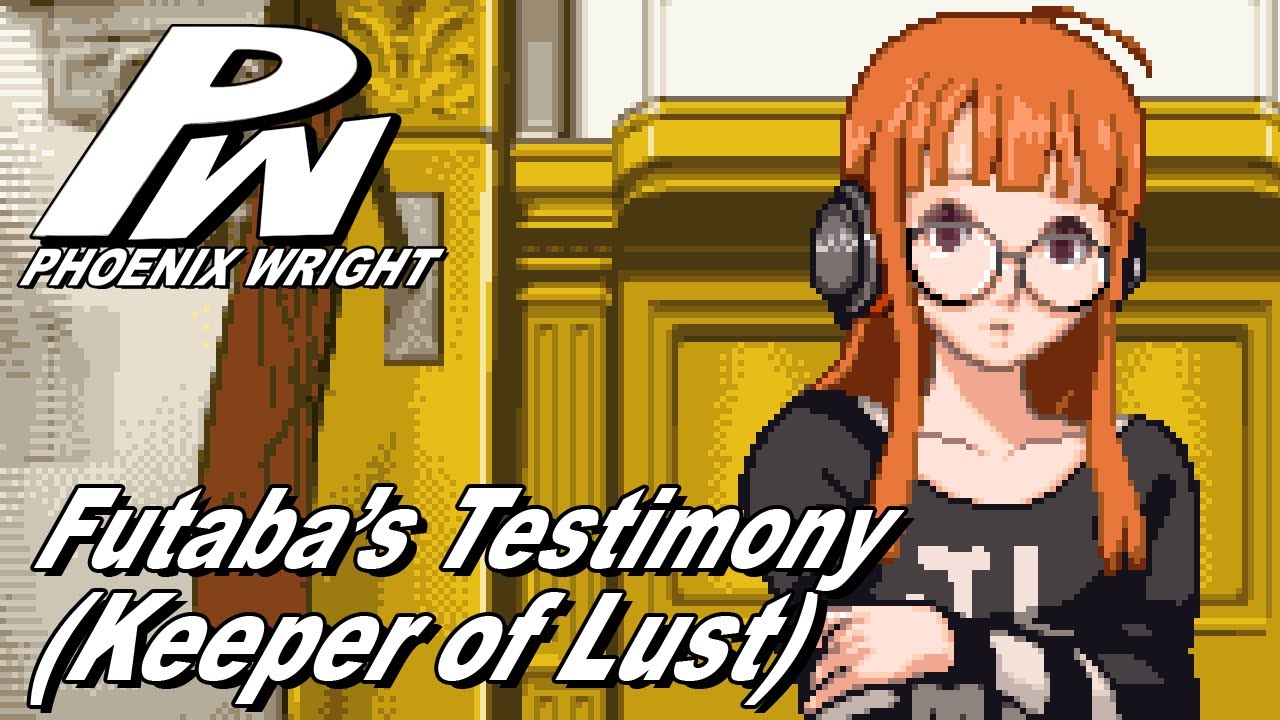 Futaba's Testimony (Keeper of Lust) - Persona x Ace Attorney Remix
