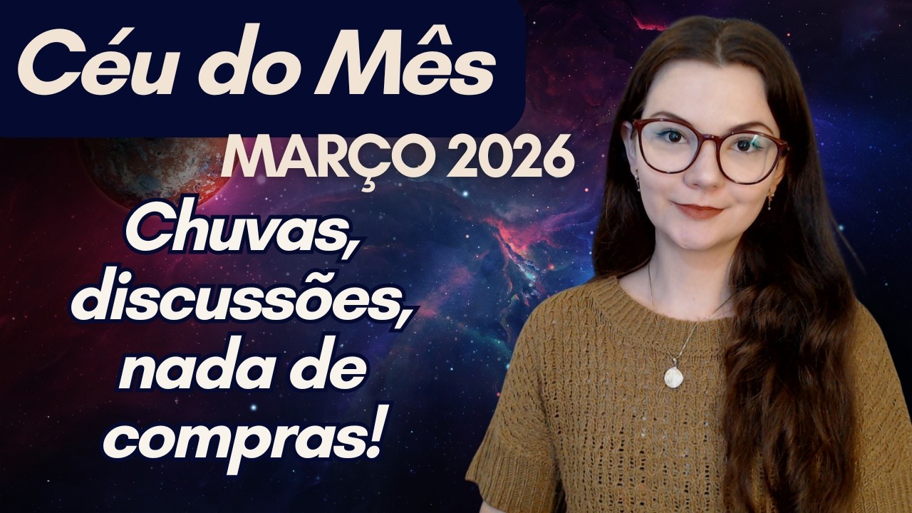 Céu do Mês MARÇO 2026