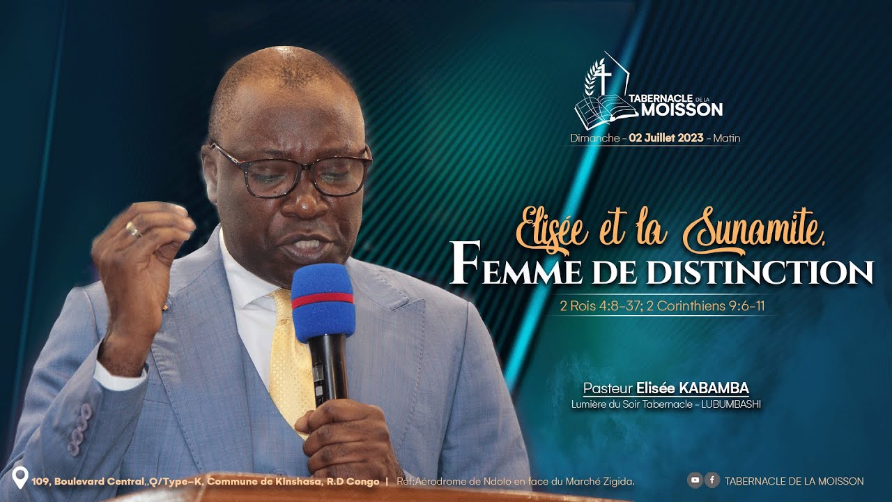 Élisée et la Sunamite, femme de distinction | Pasteur Elysé KABAMBA | 02.07.2023