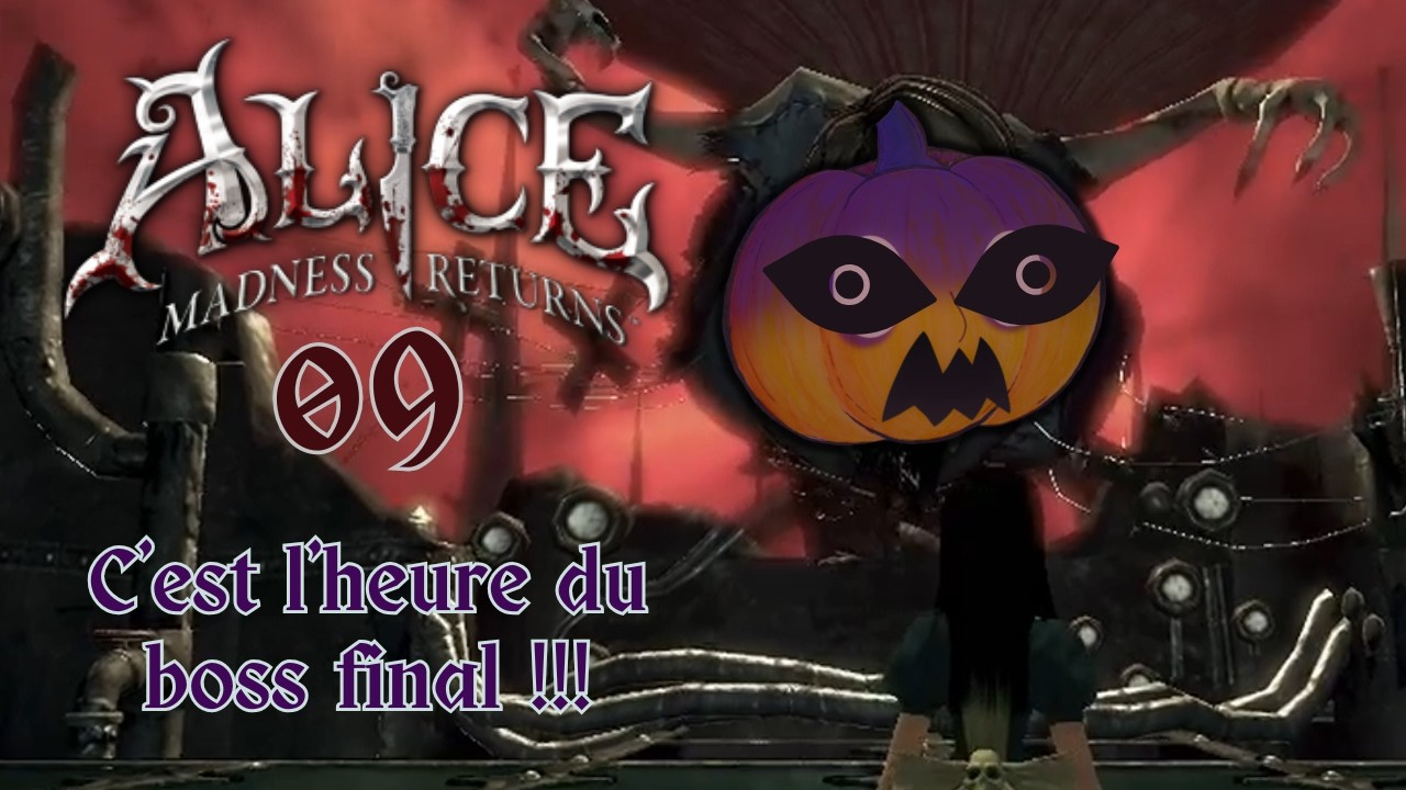 On fini le jeu avec un super boss ! -Alice madness returns 09 et FIN -