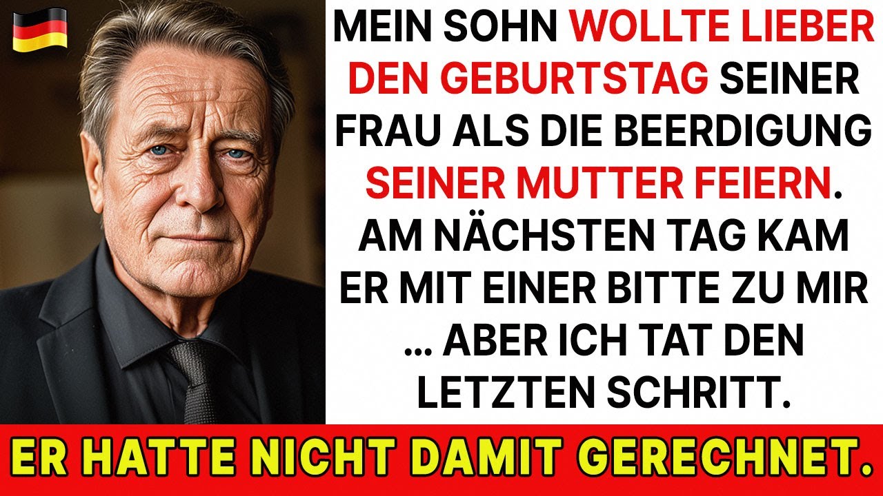 Mein Sohn hat den Geburtstag seiner Frau der Beerdigung seiner Mutter vorgezogen...