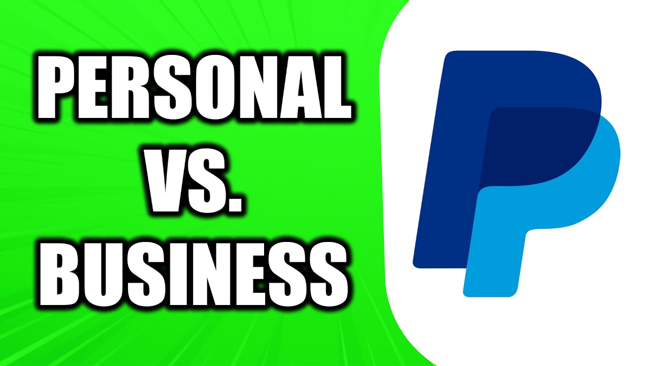 Personal PayPal Account VS  Business PayPal Account 2025