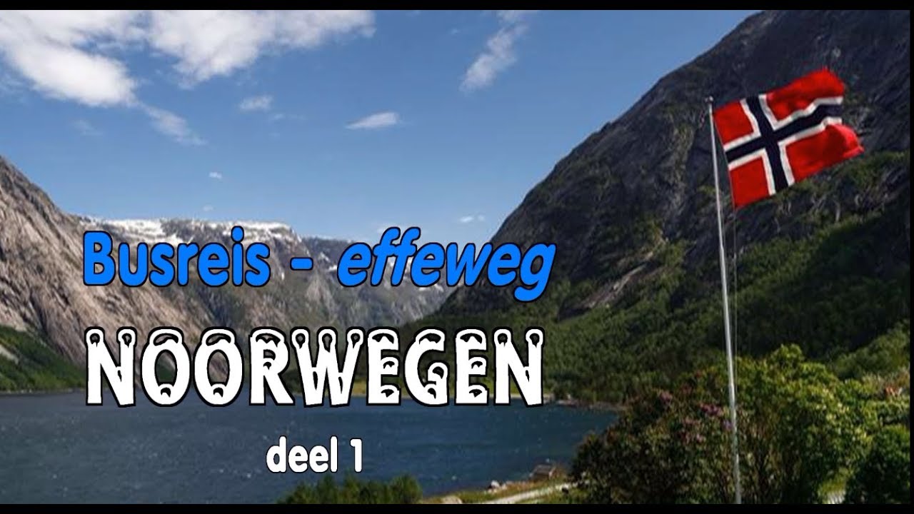 Noorwegen Reis 2019    deel 1   Met Voice-over