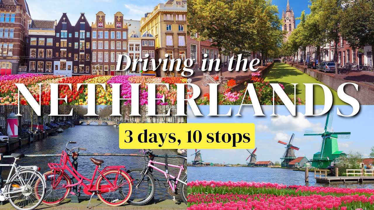Netherlands Road Trip: The Perfect Netherlands 3 Days Itinerary 🇳🇱🚘