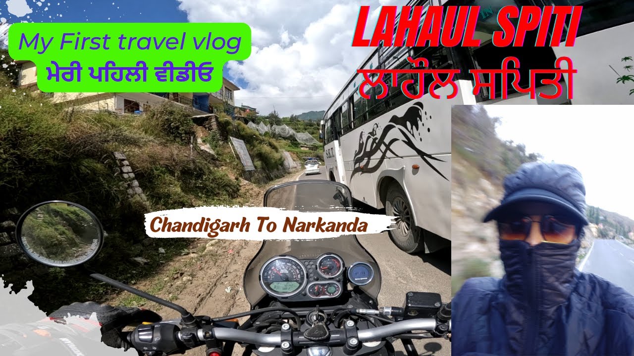 My First Punjabi Vlog😍 | ਲਾਹੌਲ ਸਪਿਤੀ | Chandigarh to Narkanada