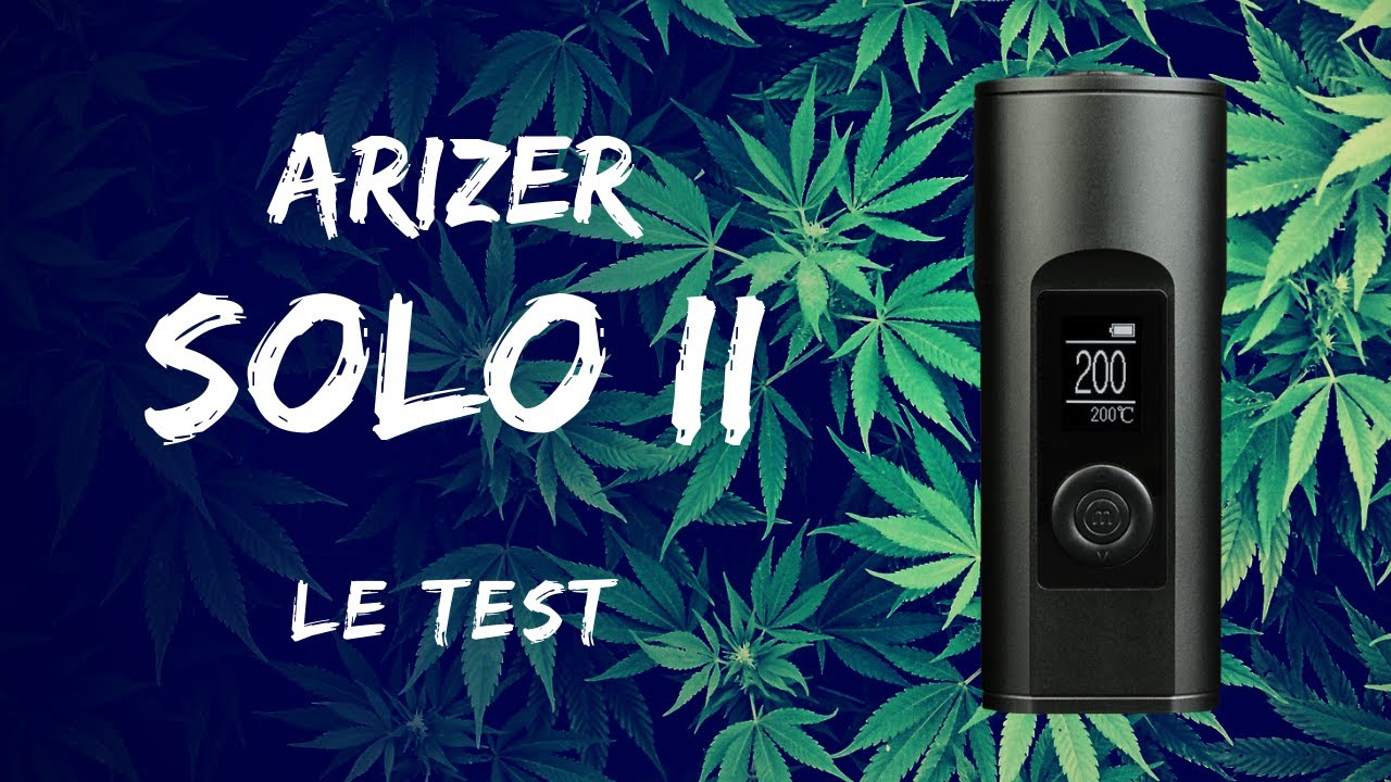 Test & Avis Arizer Solo 2 - La Meilleure Autonomie du March&eacute; !