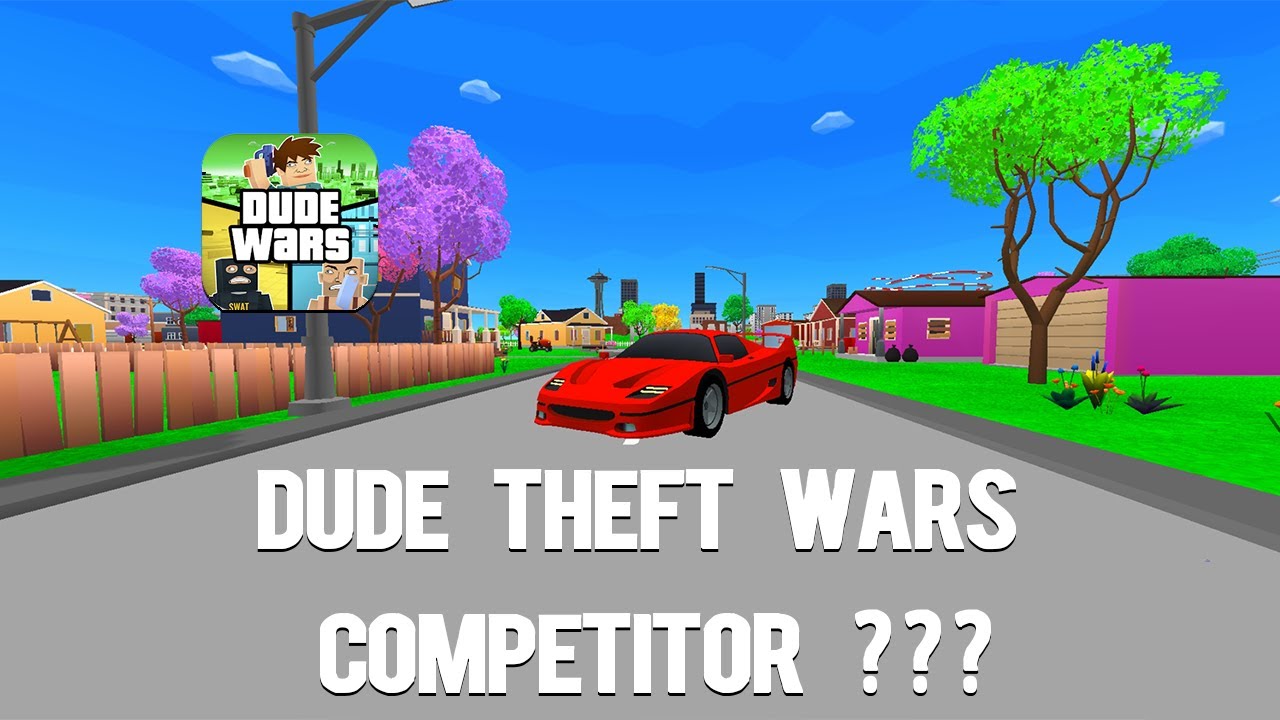 *New Dude Theft Wars Competitor ??? Dude Wars Full Gameplay 🤔🤔🤔