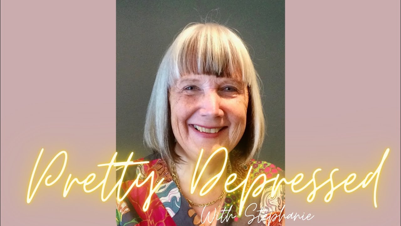 Pretty Depressed with Stephanie - Your Name is not Anxious Author Stephanie Dowrick