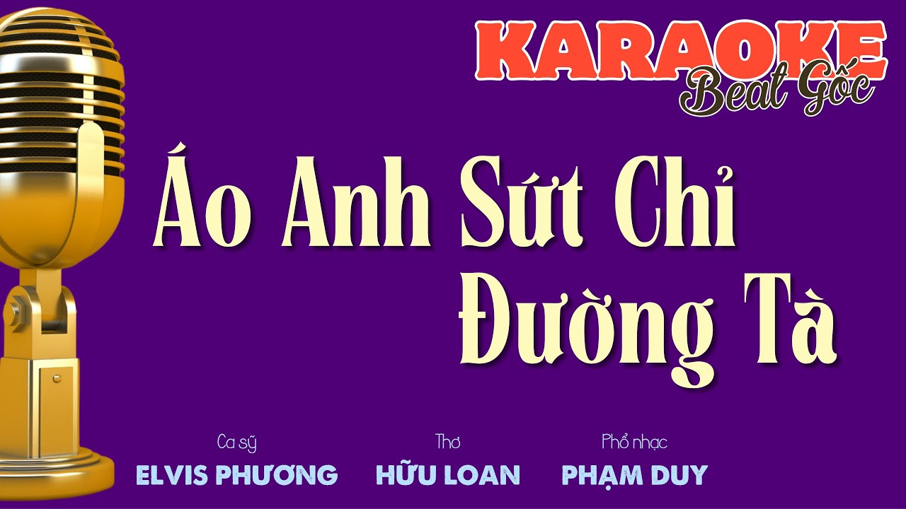 ÁO ANH SỨT CHỈ ĐƯỜNG TÀ (Karaoke | Beat nhạc gốc | Phổ nhạc: Phạm Duy | Ca sỹ: ELVIS PHƯƠNG)