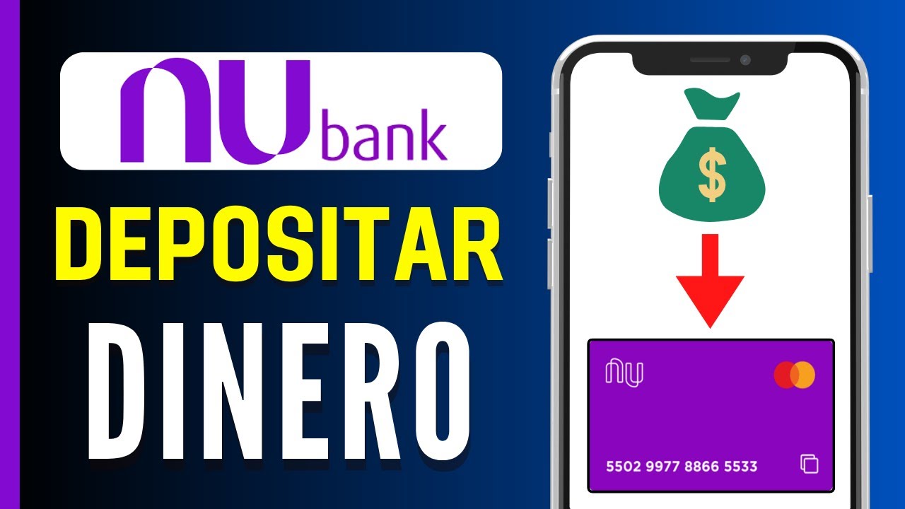 Como DEPOSITAR DINERO a mi TARJETA de Debito NU - Gu&iacute;a Completa!