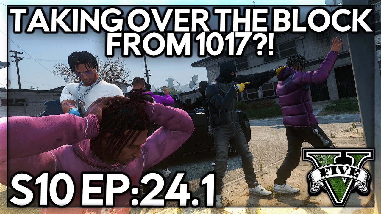 Episode 24.1: Taking Over The Block From 1017?!  | GTA RP | GW Whitelist