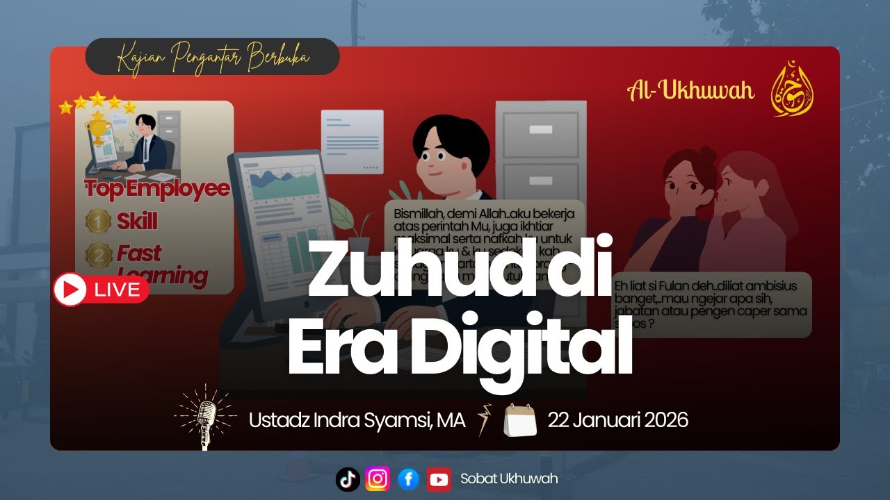 Zuhud di Era Digital - Ustadz Indra Syamsi, MA