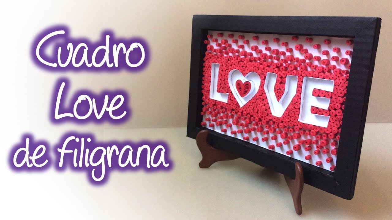 Cuadro Love de Filigrana, Quilling Love frame