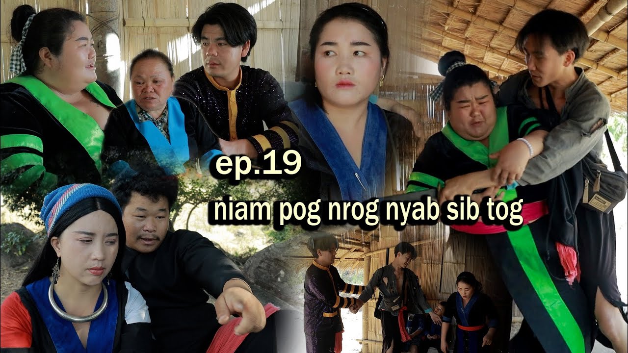 Niam pog nrog nyab sib tog ep 19