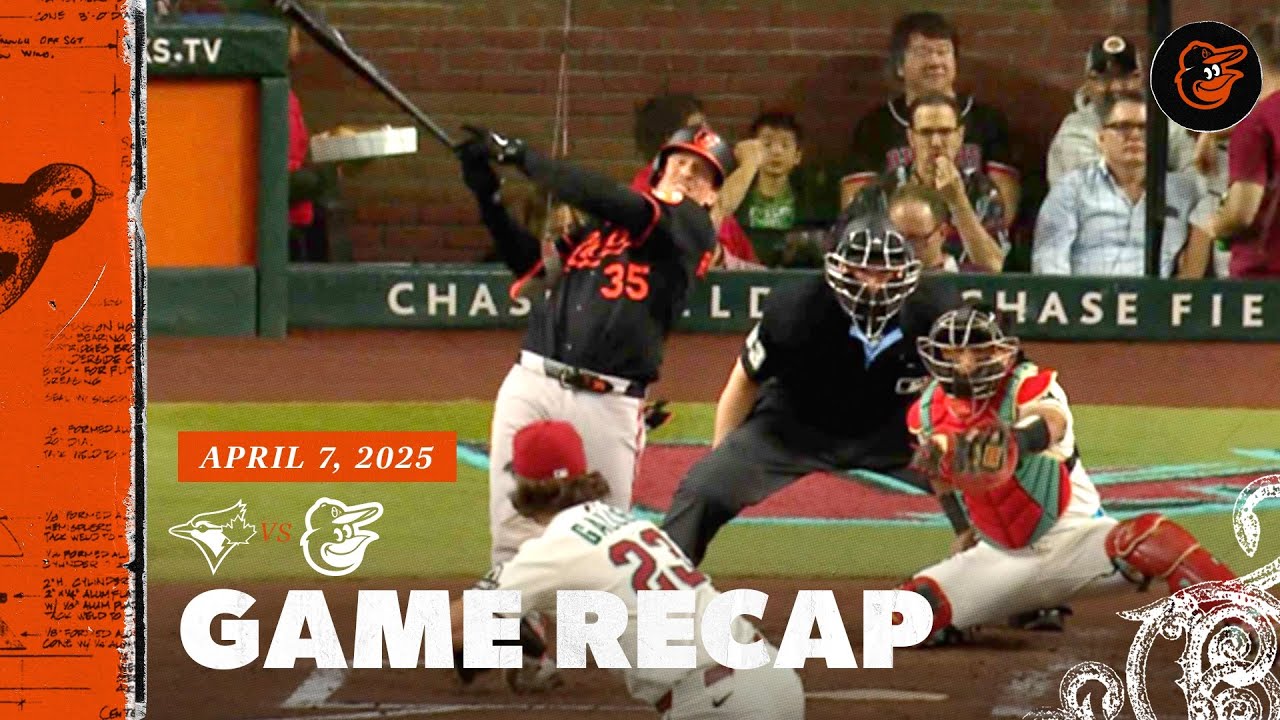 Orioles vs. D-backs Game Recap (4/7/25) | MLB Highlights | Baltimore Orioles