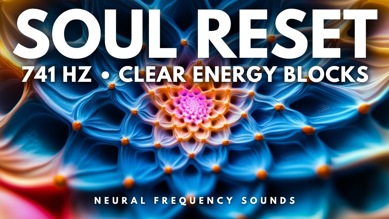 Spiritual Detox &bull; Clear Energetic Blocks & Realign Inner Flow | 741 Hz Meditation Music [8 Hours]