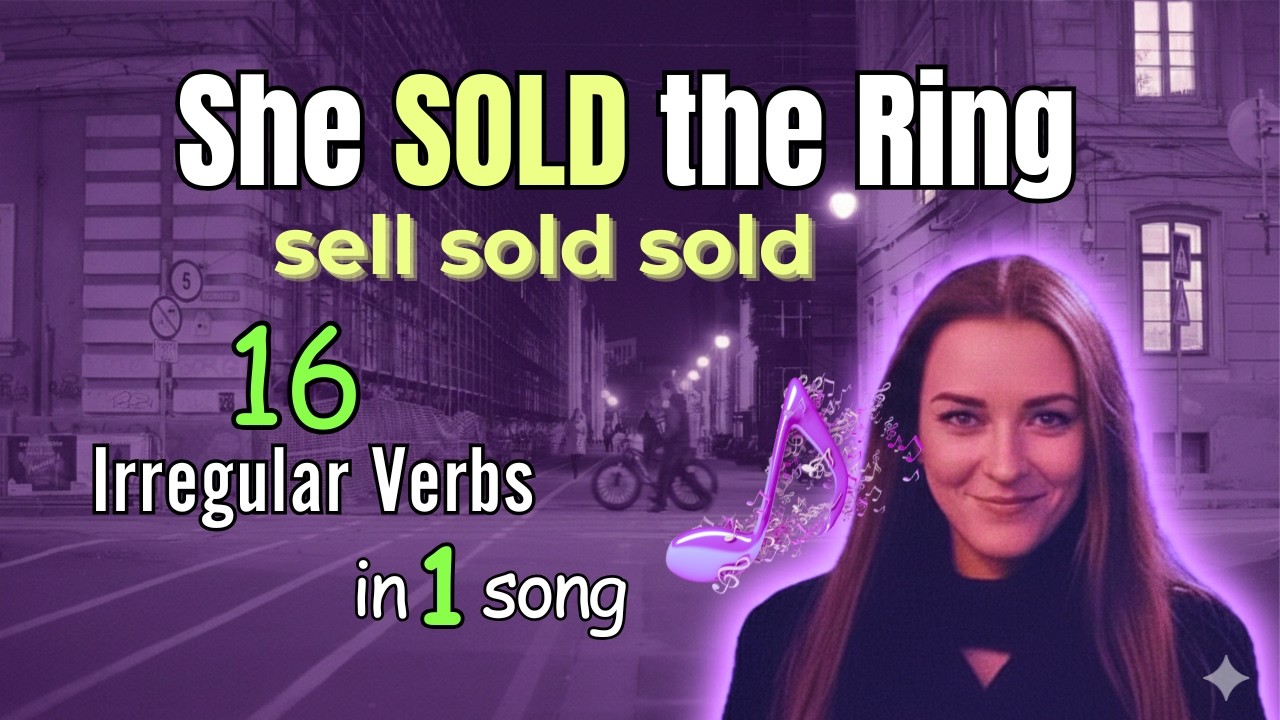 Irregular Verbs Song: 