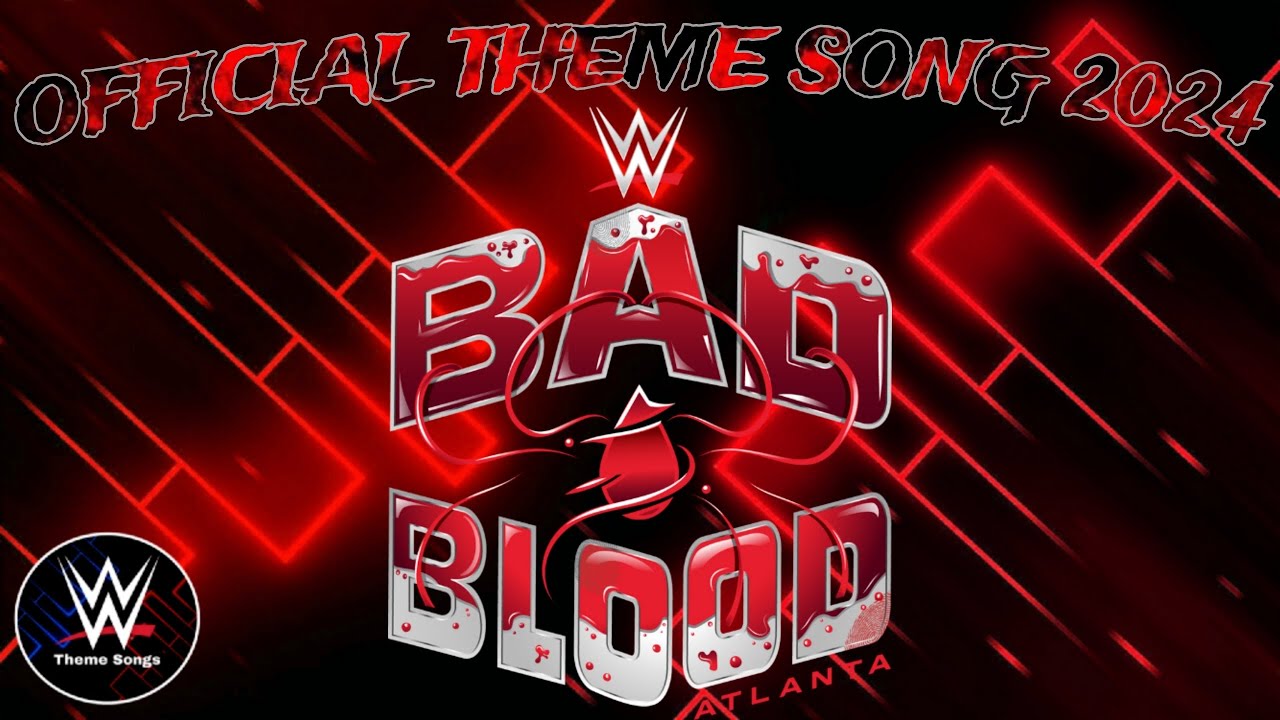 WWE Bad Blood 2024 Official Theme Song - 
