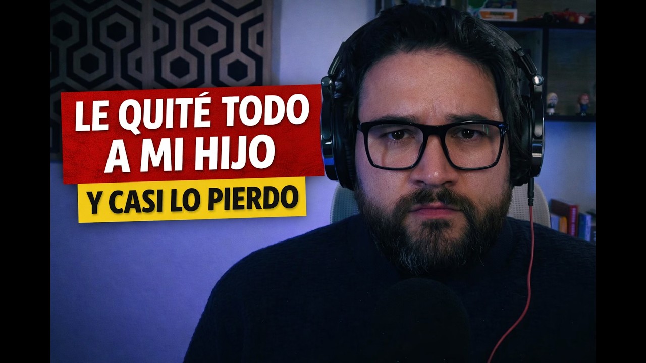 Episodio 29: Le QUITÉ TODO a mi HIJO... Casi lo PIERDO | Dos decisiones que lo cambiaron todo