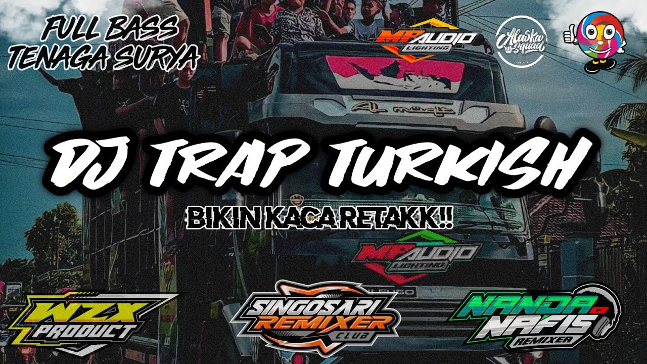 DJ TRAP TURKI MP AUDIO FULL BASS TENAGA SURYA 2022 TERBARU