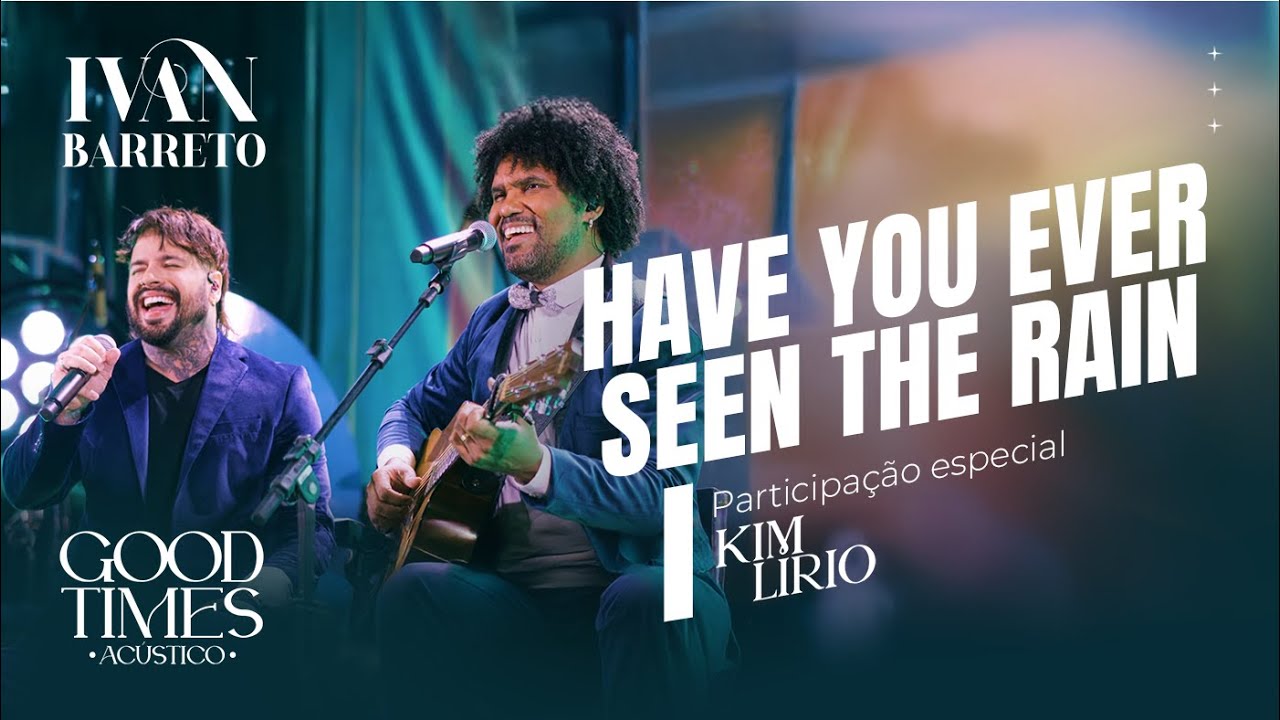 Ivan Barreto e Kim Lírio – Have You Ever Seen The Rain | Good Times | Vol. 1| Ao Vivo em Uberlândia