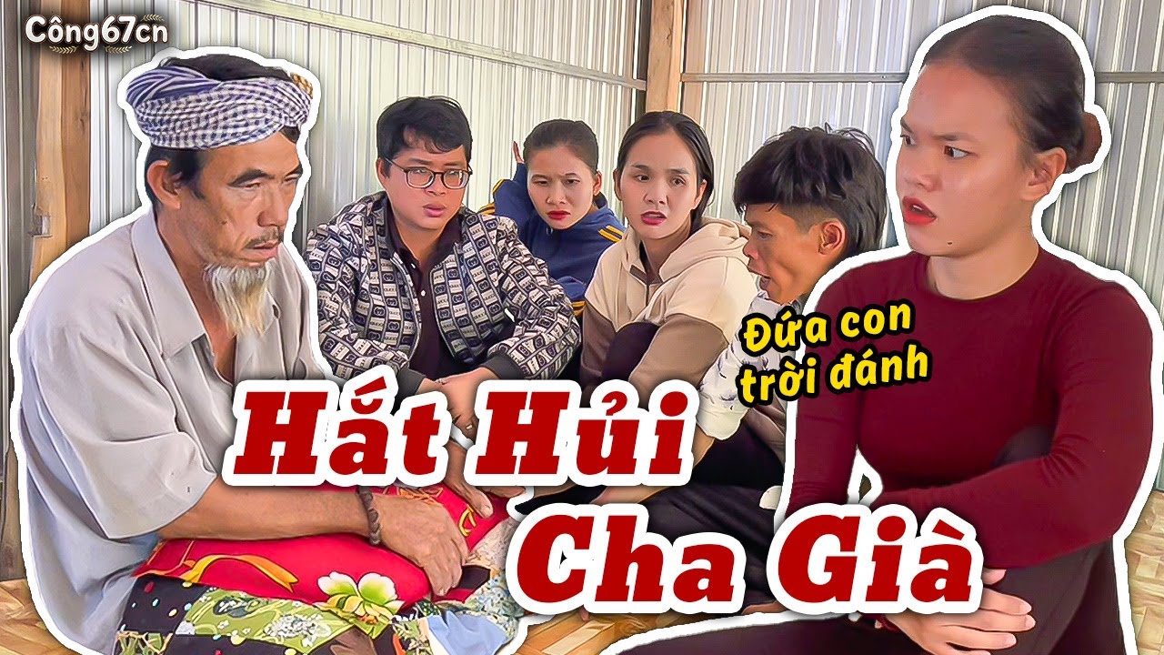 Con Gái Hắt Hủi Cha Già Và Cái Kết Đáng Đời | Công67cn