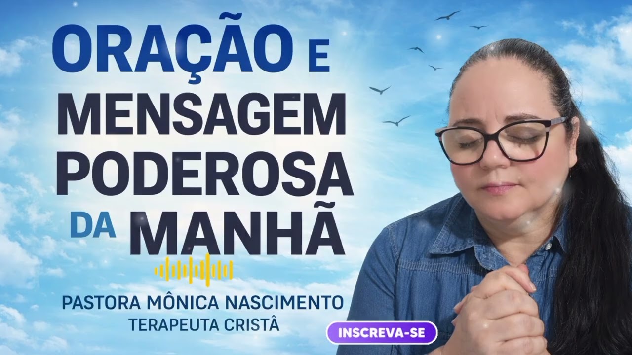 MENSAGEM PROFÉTICA E ORAÇÃO DA MANHÃ - DEIXE SEU PEDIDO DE ORAÇÃO NOS COMENTÁRIOS 🙌🙏🏻