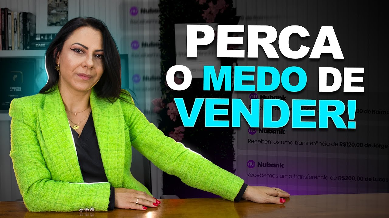 6 Passos Para Perder o Medo de Vender