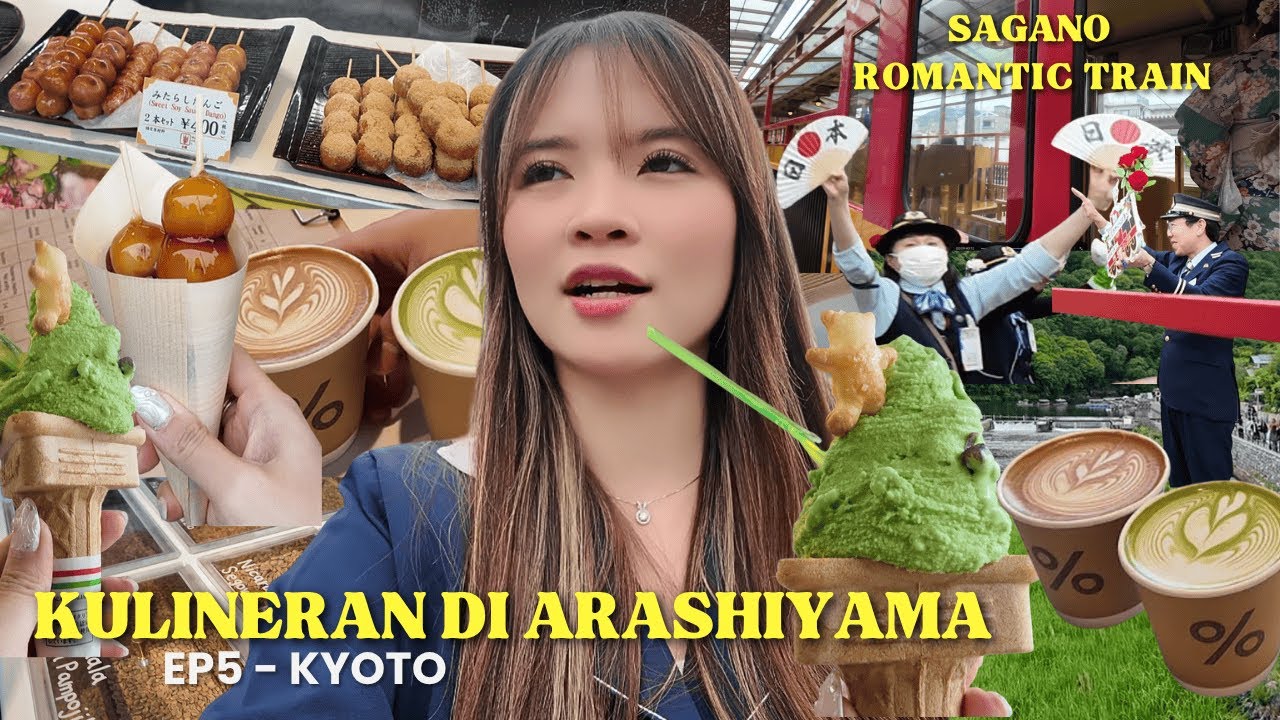 KULINERAN DI ARASHIYAMA & SORE NYA NAIK SAGANO ROMANTIC TRAIN – KYOTO FOOD VLOG