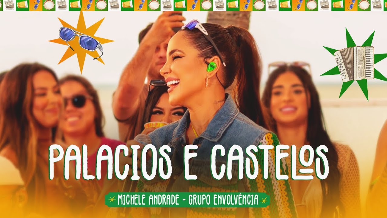 Pal&aacute;cios e Castelos &ndash; Michele Andrade, Grupo Envolv&ecirc;ncia (Forrozin e Pagodin, Vol.01)