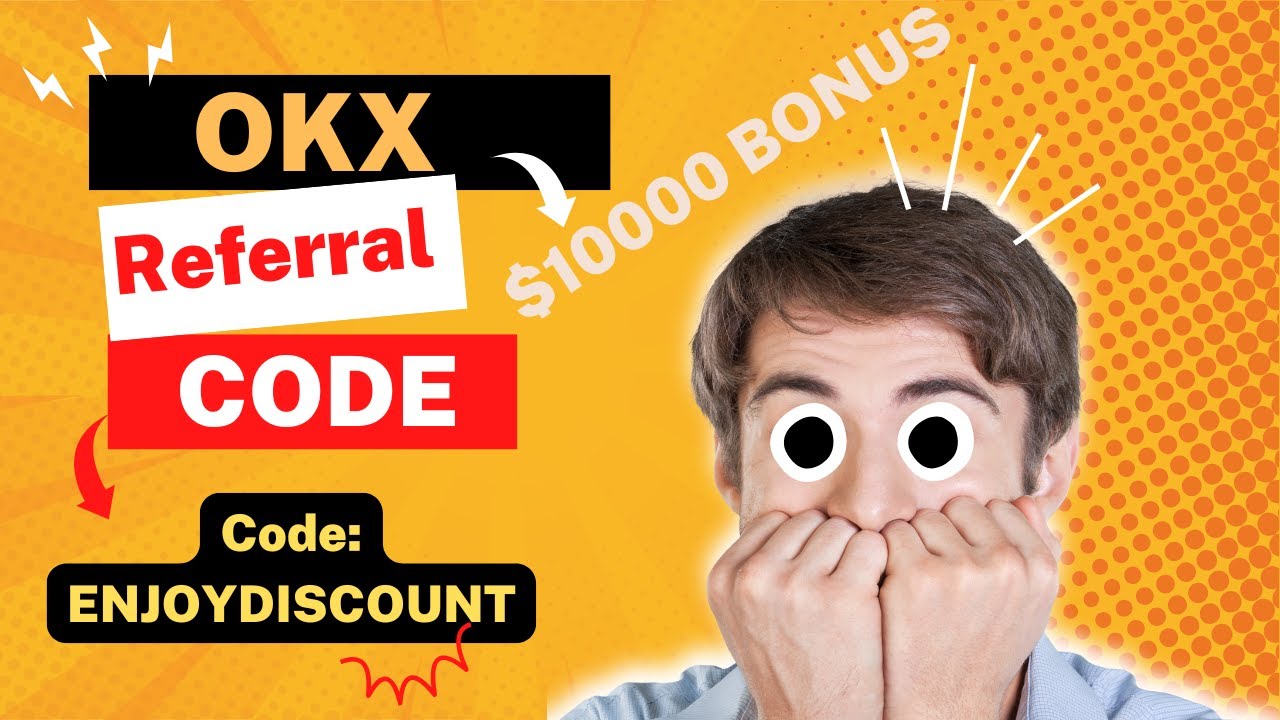 OKX Referral Code - Bonus Up To $10000 + Highest Cashback for Lifetime