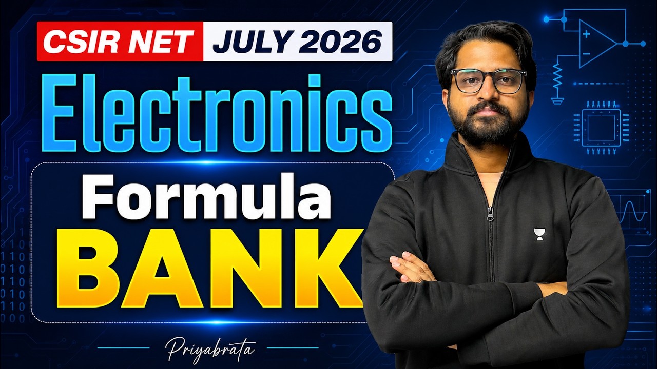 CSIR NET Physics July 2026 | Electronics CSIR NET Formula Bank | CSIR NET 2026 | Priyabrata Sir