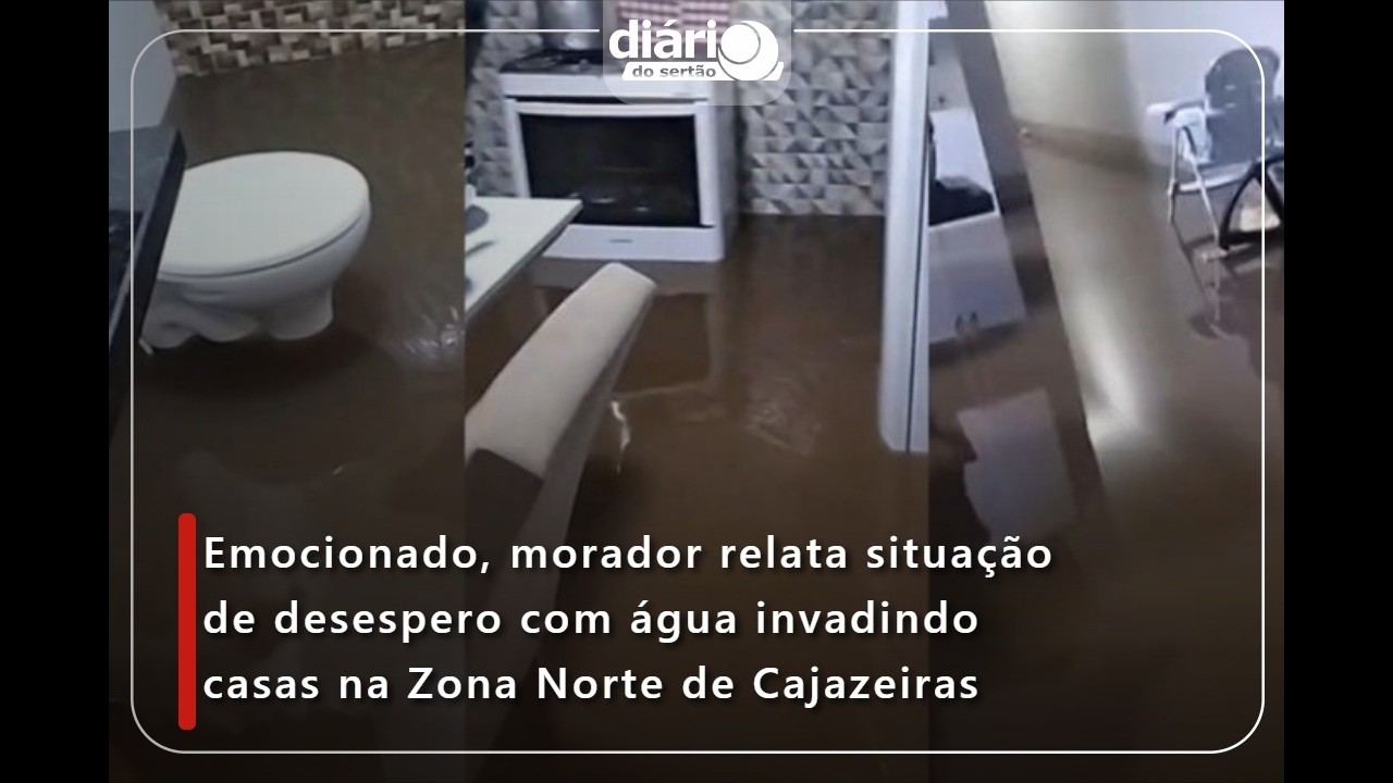 Emocionado, morador relata situação de terror com água invadindo casas na Zona Norte de Cajazeiras