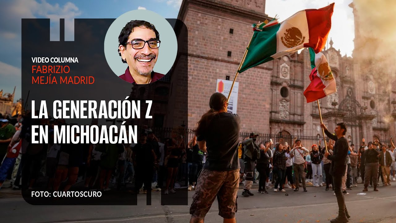 La generación Z en Michoacán. Por Fabrizio Mejía