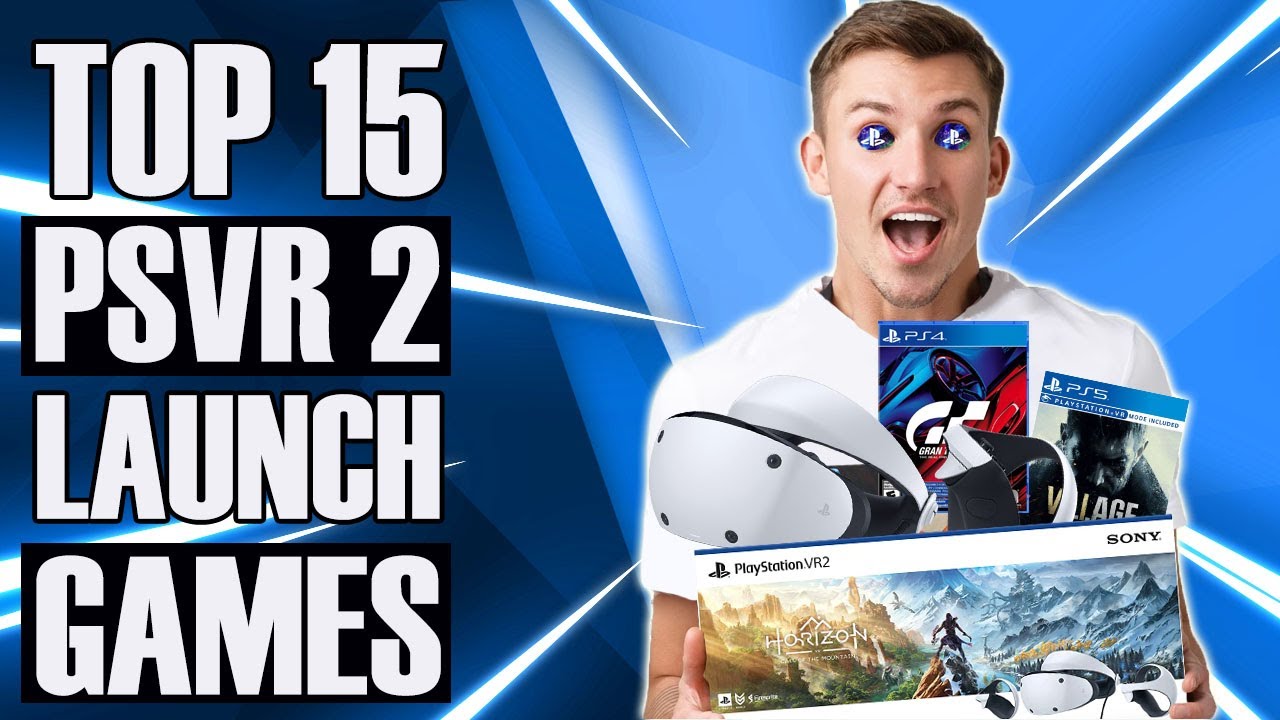 Top 15 PSVR 2 Launch Games | Buyers Guide