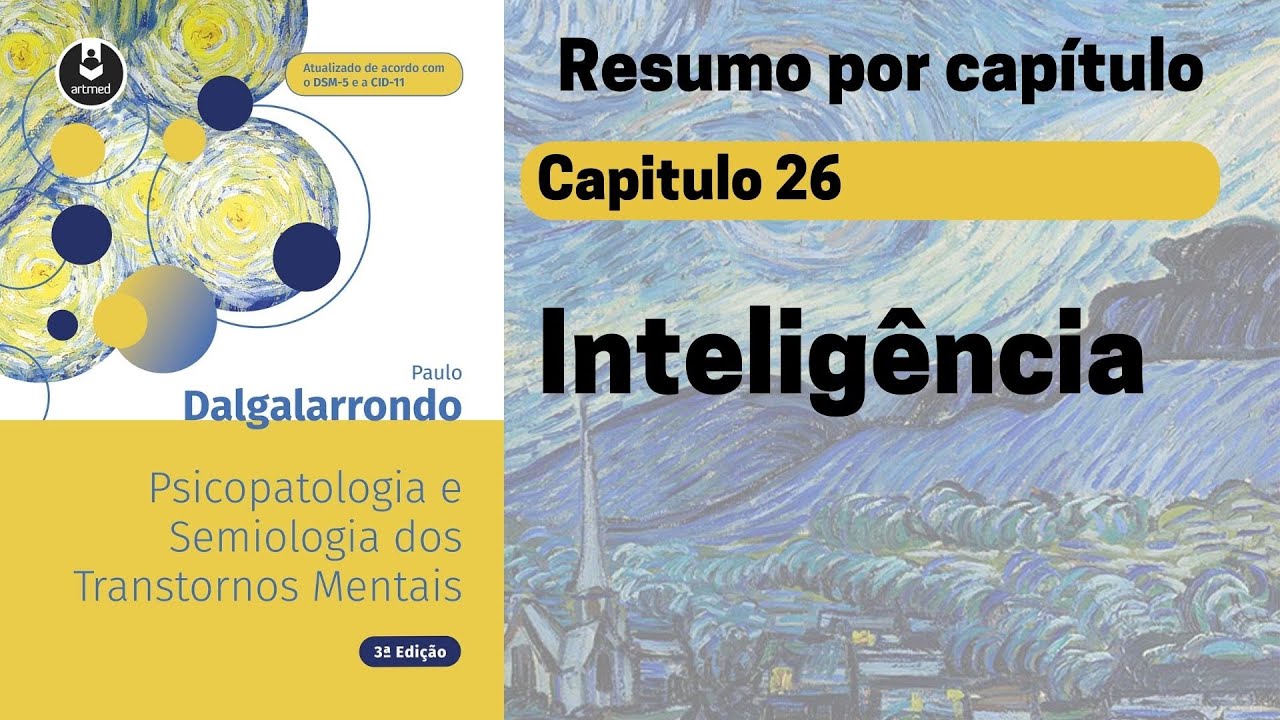 Capt 26 | Intelig&ecirc;ncia e cogni&ccedil;&atilde;o social | Resumo Dalgalarrondo