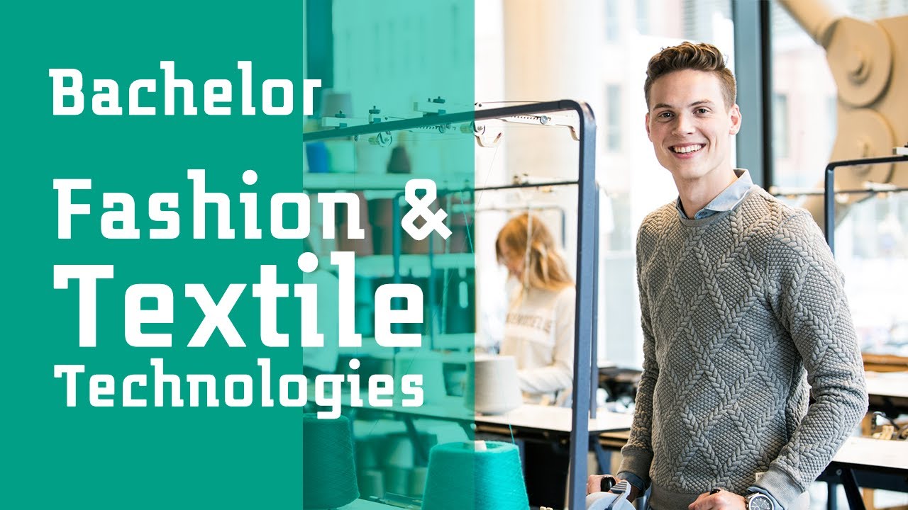 Bachelor in Fashion & Textile Technologies | Saxion University of Applied Sciences