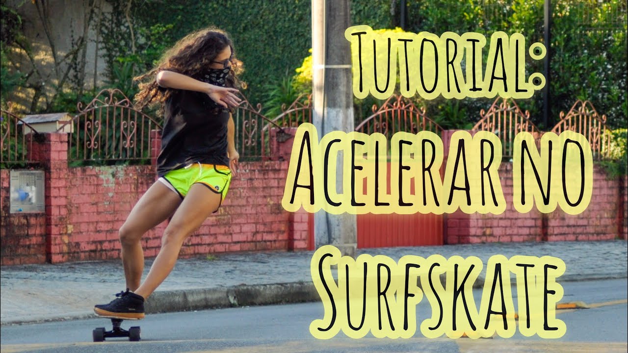 Como acelerar no #surfskate Ganhar velocidade