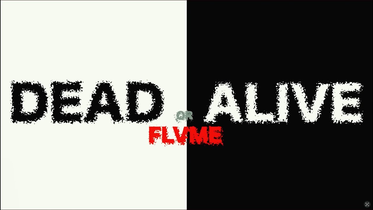 FLVME - DEAD OR ALIVE Intro (Official Music Video)