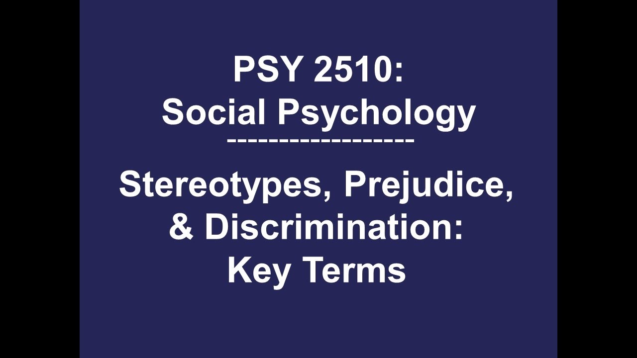PSY 2510 Социальная психология: стереотипы, предубеждения и дискриминация: определение терминов