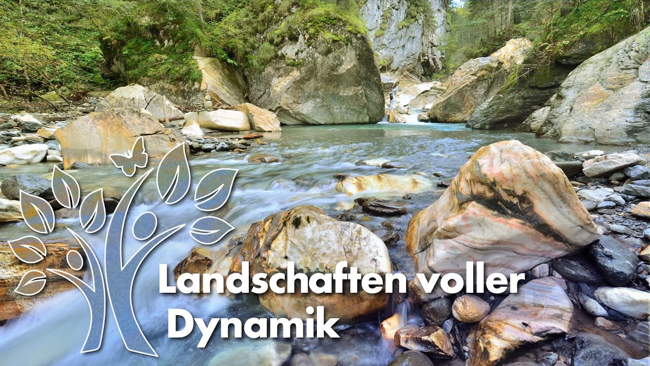 Landschaften voller Wasser – Flüsse voller Dynamik