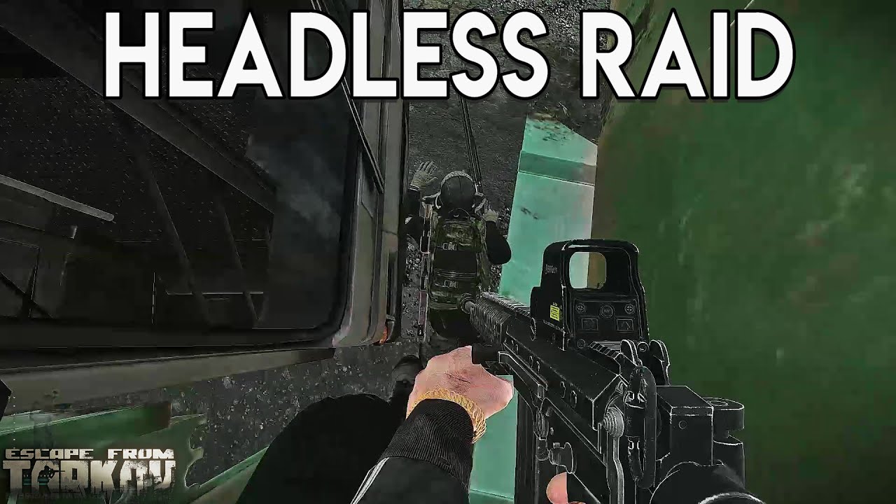 Headless Raid - Escape From Tarkov