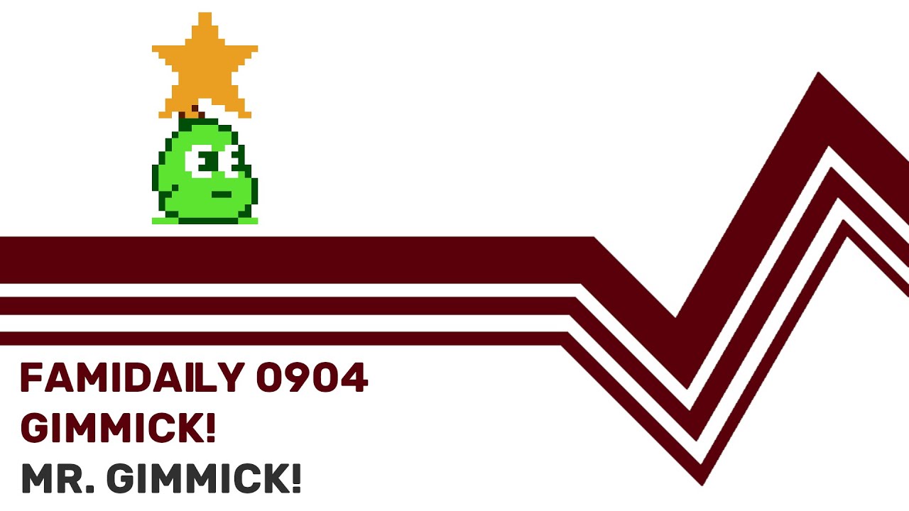 Famidaily - Episode 0904 - Gimmick!/Mr. Gimmick (ギミック!)
