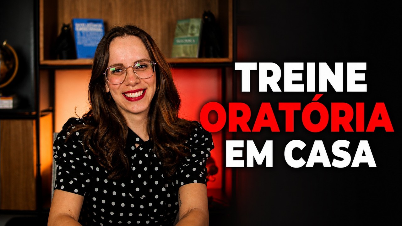 Como Treinar Orat&oacute;ria em Casa e Destravar sua Comunica&ccedil;&atilde;o
