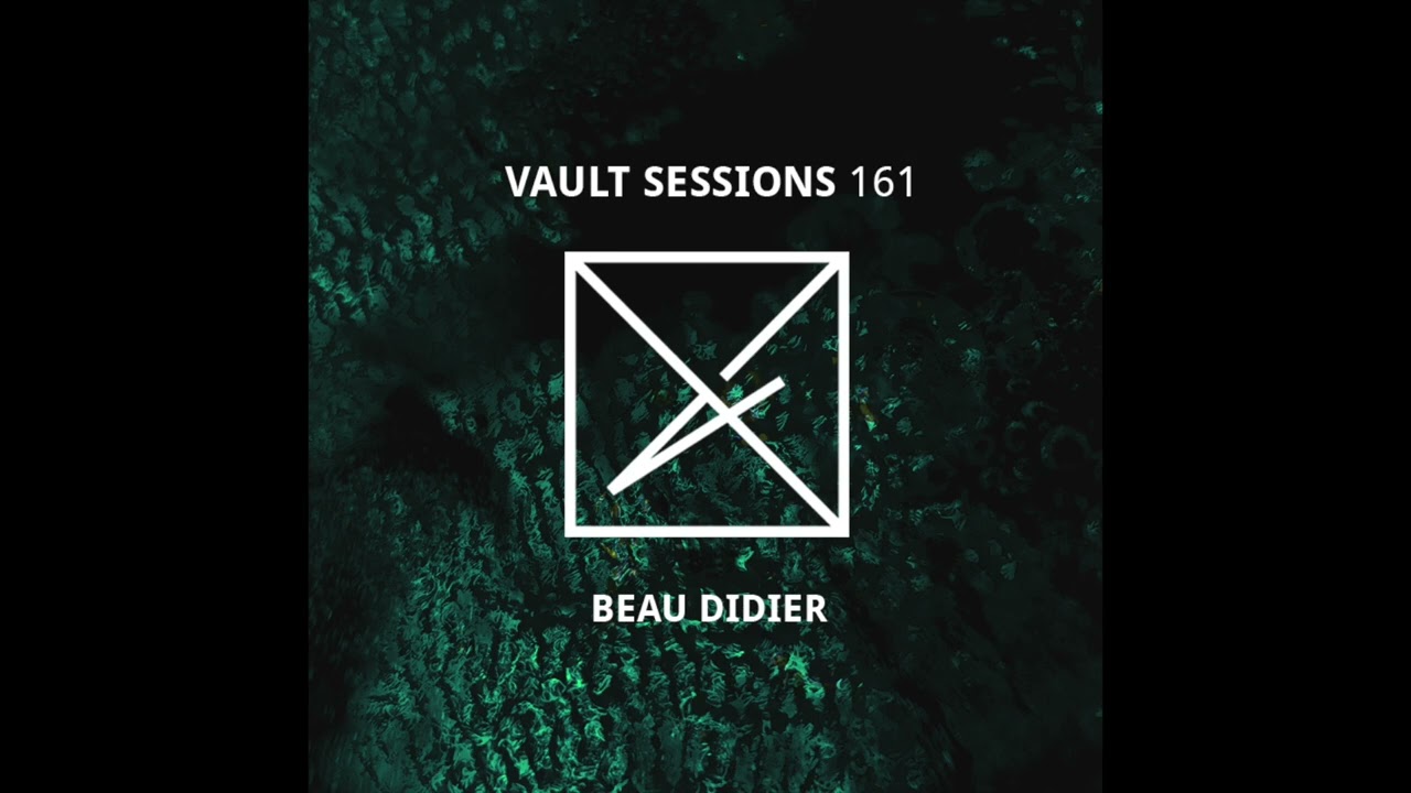 Beau Didier - Vault Sessions #161